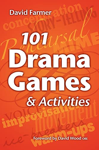 101 Drama Games and Activities: Theatre Games for Children and Adults, including Warm-ups, Improvisation, Mime and Movement von CREATESPACE